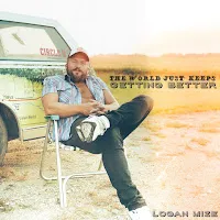 Logan Mize — The World Just Keeps Getting Better — обложка
